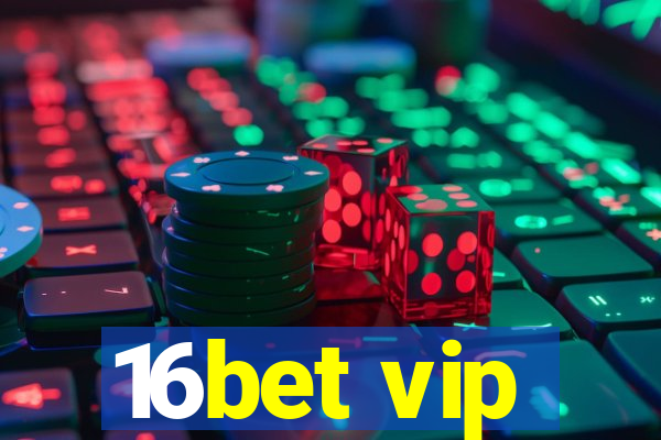 16bet vip